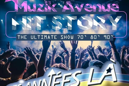 Soirée estivale : Hit story – the ultimate tour 70’80’90’